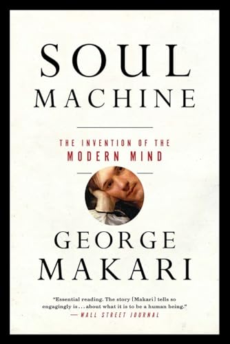 Soul Machine: The Invention of the Modern Mind von W. W. Norton & Company